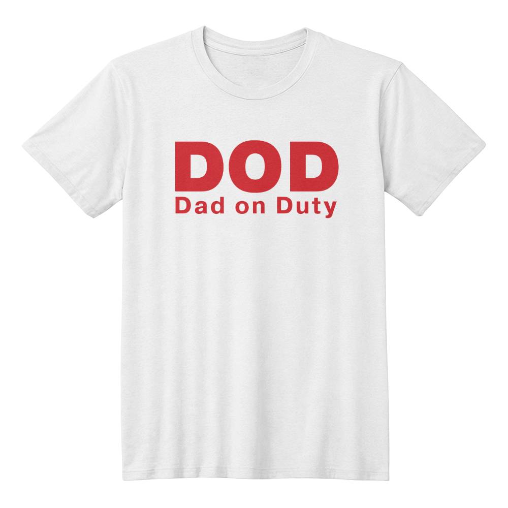 DOD (Dad on Duty) -  T-Shirt