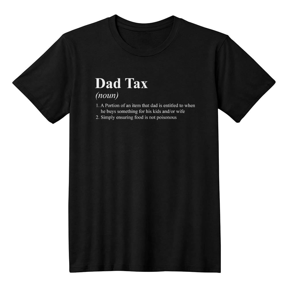 Dad Tax Definition T-Shirt (Black)