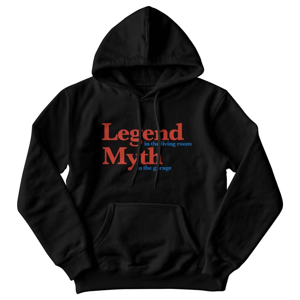 Living Room Legend, Garage Myth Hoodie