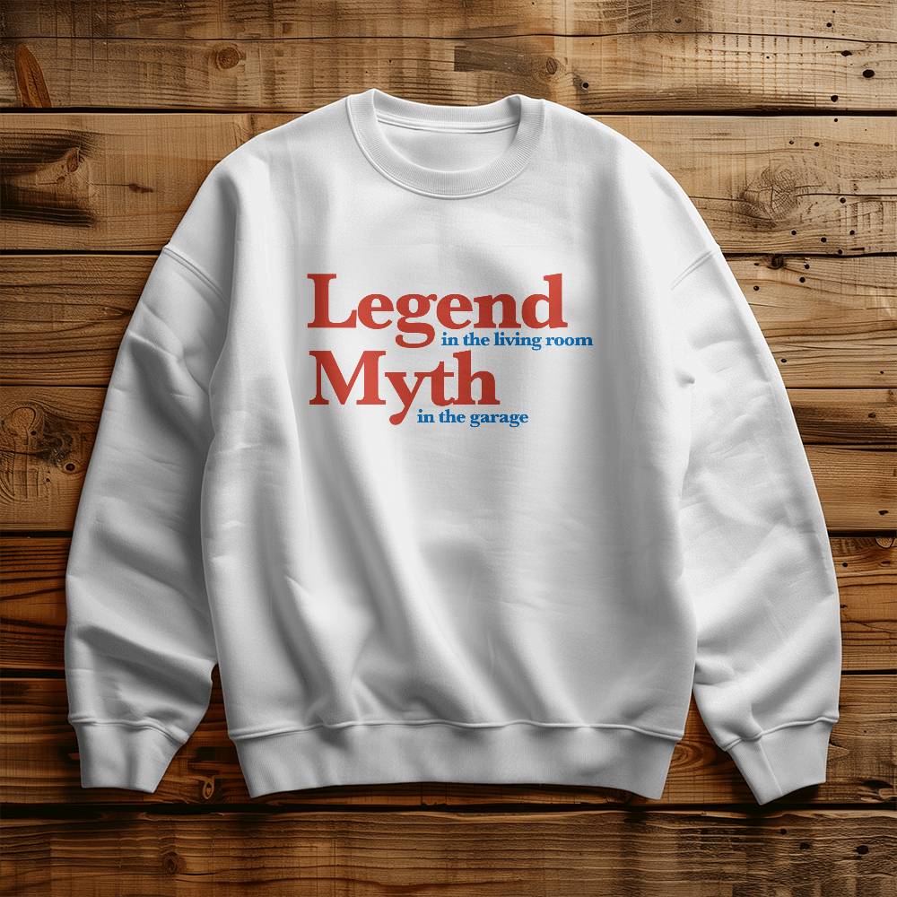 Living Room Legend, Garage Myth Dad Crewneck