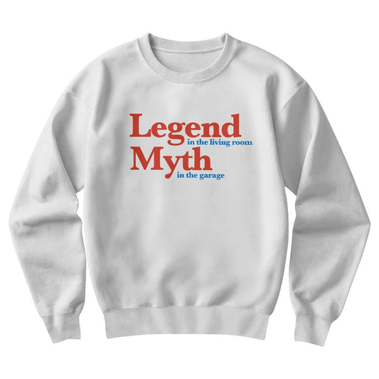 Living Room Legend, Garage Myth Dad Crewneck