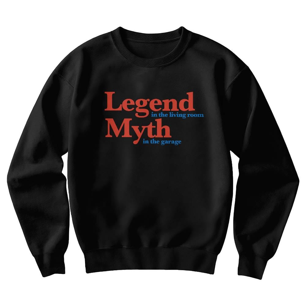 Living Room Legend, Garage Myth Dad Crewneck